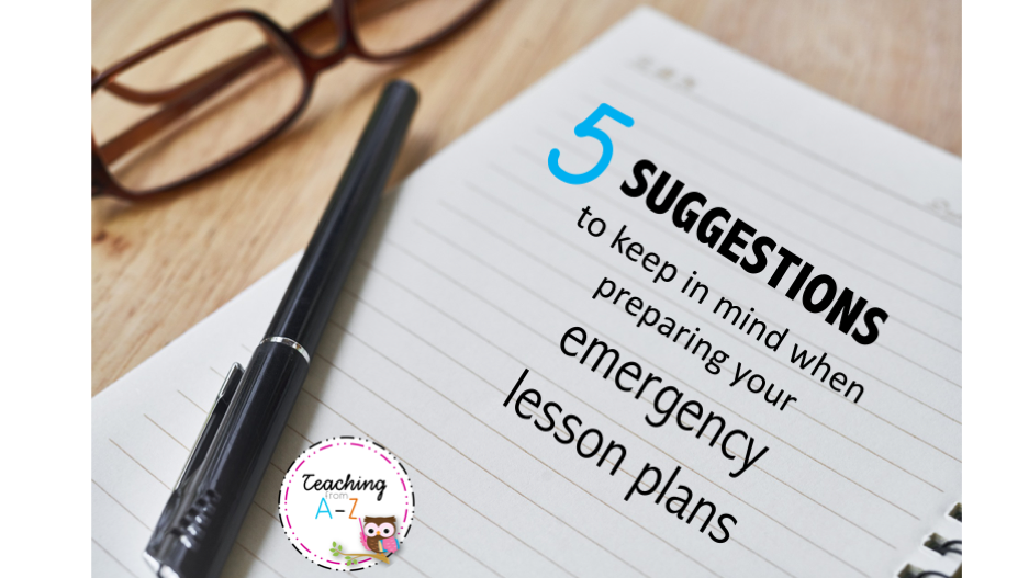5 Suggestions to keep in mind when preparing your emergency lesson plans